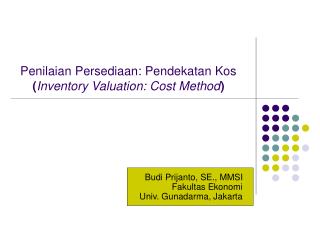 Penilaian Persediaan: Pendekatan Kos ( Inventory Valuation: Cost Method )