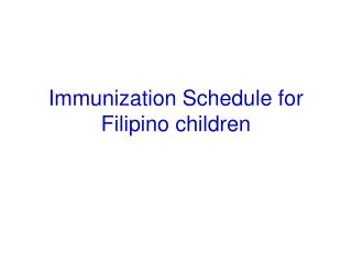 Immunization Schedule for Filipino children