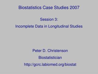 Biostatistics Case Studies 2007