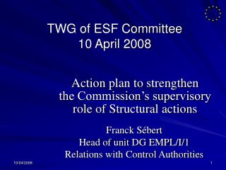 TWG of ESF Committee 10 April 2008