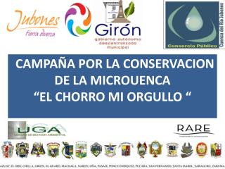 CAMPAÑA POR LA CONSERVACION DE LA MICROUENCA “EL CHORRO MI ORGULLO “