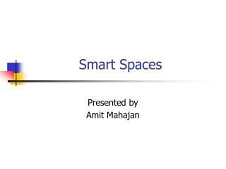 Smart Spaces