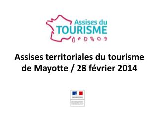 Assises territoriales du tourisme de Mayotte / 28 février 2014