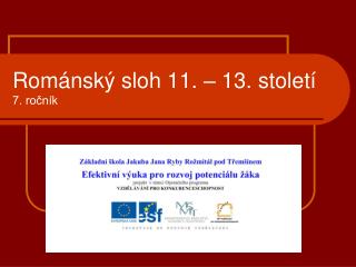 Románský sloh 11. – 13. století 7. ročník