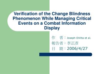 作　者： Joseph DiVita et al. 報告者：李正彥 日　期： 2006/4/27
