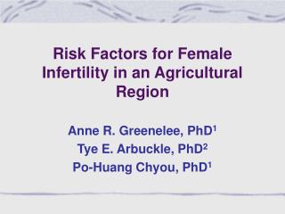 Risk Factors for Female Infertility in an Agricultural Region