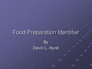 Food Preparation Identifier