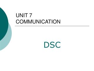 UNIT 7 COMMUNICATION