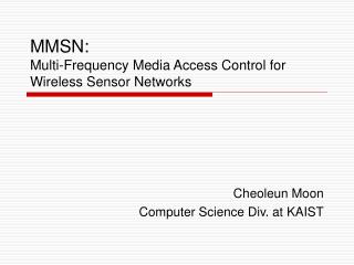 MMSN: Multi-Frequency Media Access Control for Wireless Sensor Networks