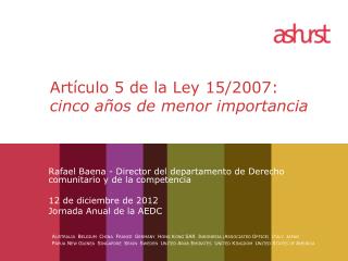 Artículo 5 de la Ley 15/2007: cinco años de menor importancia