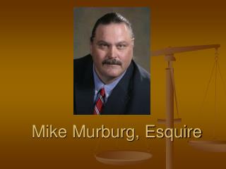 Mike Murburg, Esquire