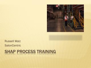 Shap Process Training