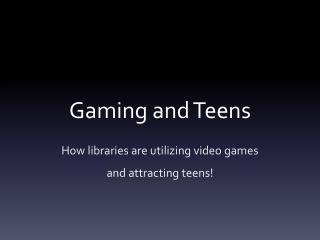 Gaming and Teens