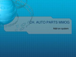 CH. AUTO PARTS MMOG