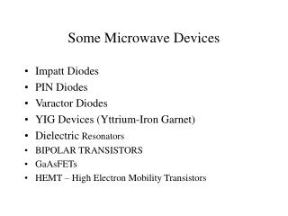 Some Microwave Devices