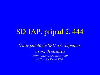 SD-IAP, prípad č. 444