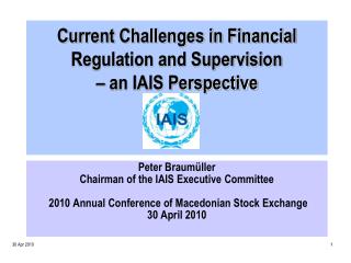 Current Challenges in Financial Regulation and Supervision – an IAIS Perspective