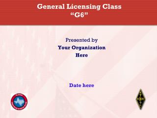 General Licensing Class “G6”