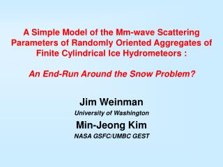 Jim Weinman University of Washington Min-Jeong Kim NASA GSFC/UMBC GEST