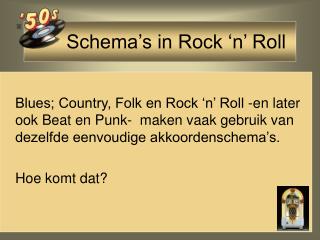 Schema’s in Rock ‘n’ Roll