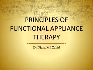 PRINCIPLES OF FUNCTIONAL APPLIANCE THERAPY