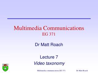 Multimedia Communications EG 371