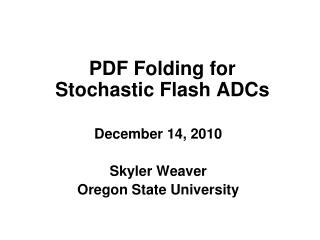 PDF Folding for Stochastic Flash ADCs