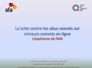 Société numérique, du meilleur au pire L’exploitation sexuelle via Internet