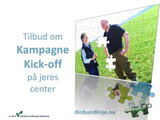 Tilbud om Kampagne Kick-off på jeres center