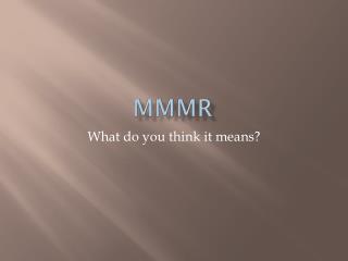 MMMR