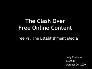 The Clash Over Free Online Content