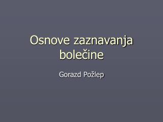 Osnove zaznavanja bolečine