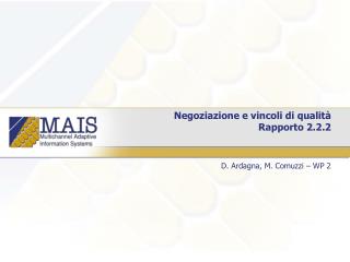 Negoziazione e vincoli di qualità Rapporto 2.2.2