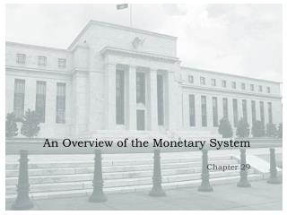 An Overview of the Monetary System