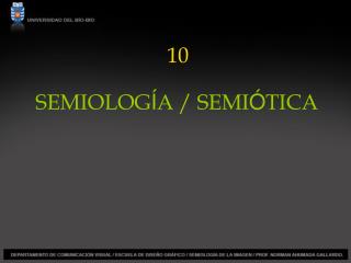 SEMIOLOG Í A / SEMI Ó TICA