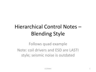 Hierarchical Control Notes – Blending Style