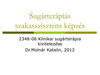 Sugárterápiás szakasszisztens képzés