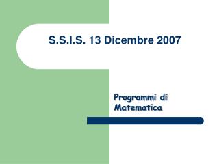 S.S.I.S. 13 Dicembre 2007