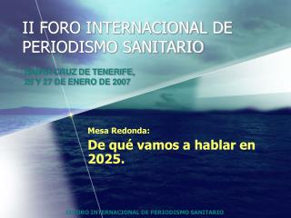 II FORO INTERNACIONAL DE PERIODISMO SANITARIO