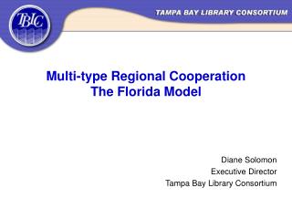 Multi-type Regional Cooperation The Florida Model