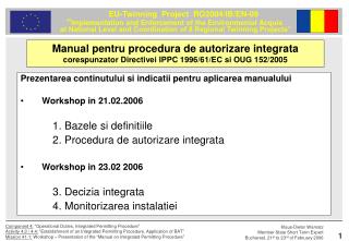 Prezentarea continutului si indicatii pentru aplicarea manualului Workshop in 21.02.2006