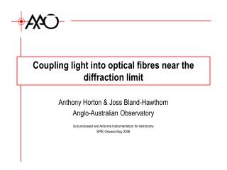 Coupling light into optical fibres near the diffraction limit