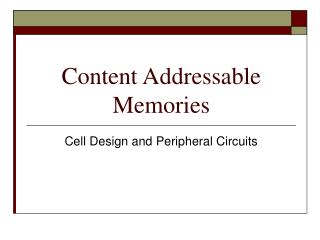 Content Addressable Memories