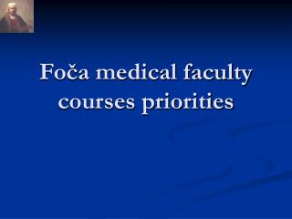 Foča medical faculty courses priorities