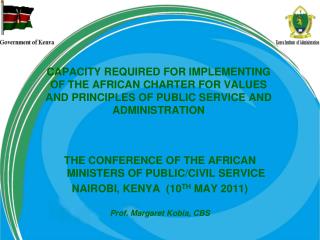 THE CONFERENCE OF THE AFRICAN MINISTERS OF PUBLIC/CIVIL SERVICE NAIROBI, KENYA (10 TH MAY 2011)