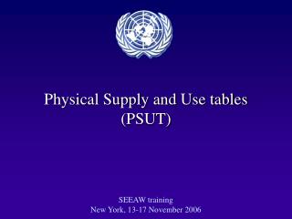 Physical Supply and Use tables (PSUT)