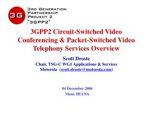 3GPP2 Circuit-Switched Video Conferencing &amp; Packet-Switched Video Telephony Services Overview