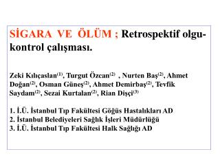 SİGARA VE ÖLÜM ; Retrospektif olgu-kontrol çalışması.