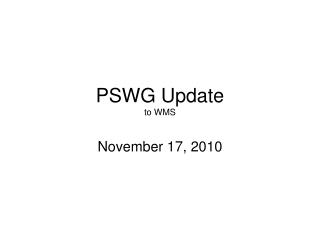 PSWG Update to WMS