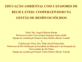 EDUCAÇÃO AMBIENTAL COM CATADORES DE RECICLÁVEIS: COOPERATIVISMO NA GESTÃO DE RESÍDUOS SÓLIDOS